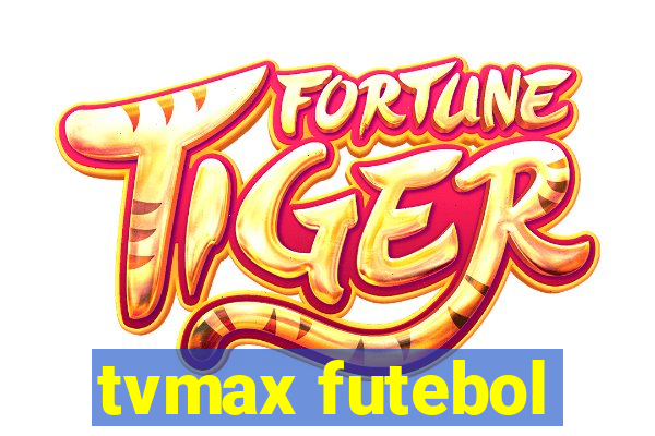 tvmax futebol